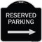 Signmission Reserved Parking Right Arrow Heavy-Gauge Aluminum Architectural Sign, 18" x 18", BS-1818-23156 A-DES-BS-1818-23156 - alternate 1